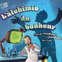 L'alchimie Du Bonheur, Théâtre À L'ouest - Lyon