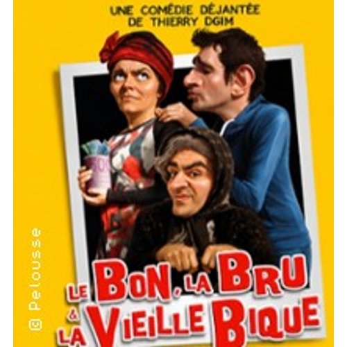 Le Bon, La Bru Et La Vieille Bique