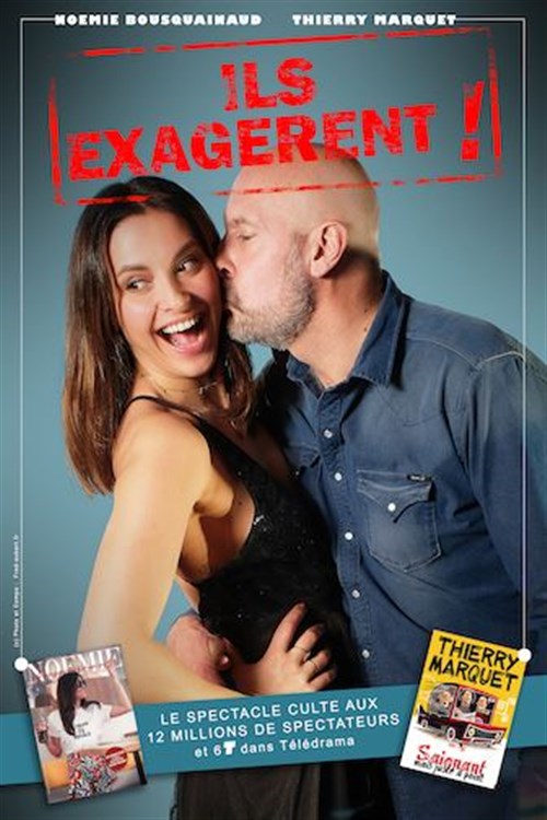 Noémie Bousquainaud Et Thierry Marquet Dans Ils Exagèrent !