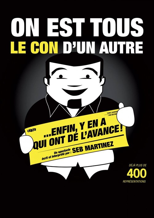 Seb Martinez Dans On Est Tous Le Con D'un Autre... Enfin Y'en A Qui Ont De L'avance !